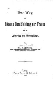 Weg zur höheren Berufsbildung der Frauen und di Lehrweise der Universitäten.. by Eugen Karl Dühring