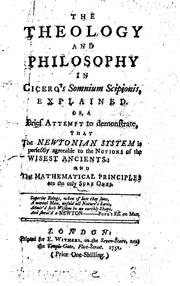 Cover of: The Theology and Philosophy in Cicero's Somnium Scipionis, Explained: Or, a ...