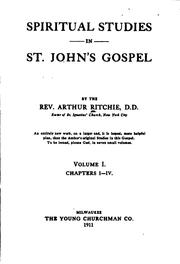 Cover of: Spiritual Studies in St. John's Gospel by Arthur Ritchie, Arthur Ritchie