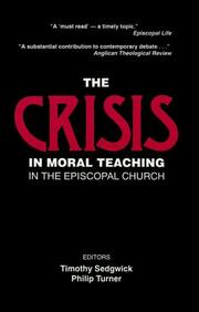 Cover of: The Crisis in moral teaching in the Episcopal Church | 