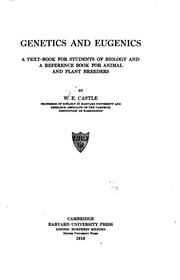 Cover of: Genetics and Eugenics: A Text-book for Students of Biology and a Reference Book for Animal and ... by William E. Castle