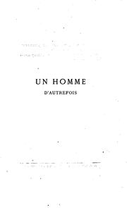 Cover of: Un homme d'autrefois: souvenirs recueillis