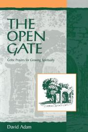 Cover of: The open gate: Celtic prayers for growing spiritually