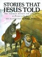 Cover of: Stories that Jesus told: the parables retold for children