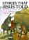 Cover of: Stories that Jesus told