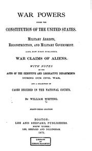 Cover of: War Powers Under the Constitution of the United States: Military Arrests ... by William Whiting