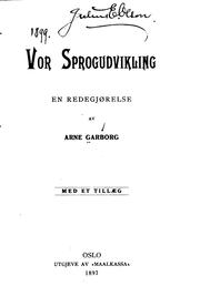 Cover of: Vor sprogudvikling: en redegjørelse by Arne Garborg