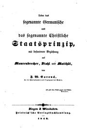 Cover of: Ueber das sogenannte Germanische und das sogenannte christliche Staatsprinzip: Mit besonderer ... by Friedrich Wilhelm Carové