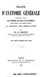 Cover of: Traité d'anatomie générale: comprenant l'étude des systèmes, des tissus et des éléments... by Philibert-Constant Sappey