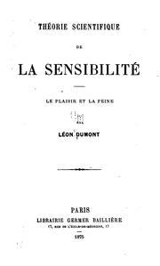 Cover of: Théorie scientifique de la sensibilité: Le plaisir et la peine