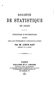 Cover of: Société de statistique de Paris: discours d'ouverture prononcé pour le 25e anniversaire de la ...