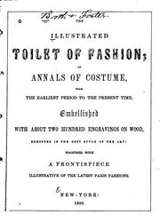 The Illustrated Toilet of Fashion, Or, Annals of Costume, from the Earliest ... by No name