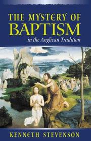 Cover of: The mystery of baptism in the Anglican tradition by Kenneth Stevenson