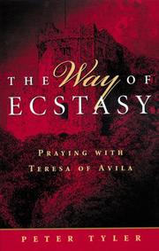 Cover of: The way of ecstasy: praying with Teresa of Avila