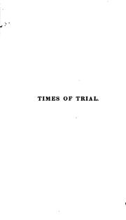 Cover of: Times of trial, a brief narrative of the progress of the Reformation
