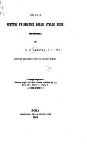 Cover of: Sugli spettri prismatici delle stelle fisse: memoria del P. A. Secchi by Angelo Secchi