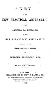 Cover of: Key to the New Practical Arithmetic: With Answers to Exercises in the New Elementary Arithmetic ...