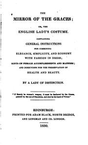 Cover of: The Mirror of the Graces: Or, The English Lady's Costume. Containing General ... by 