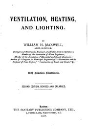 Cover of: Ventilation, Heating, and Lighting by William H. Maxwell