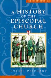 Cover of: A history of the Episcopal Church by Prichard, Robert W., Prichard, Robert W.