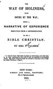 Cover of: The Way of Holiness: With Notes by the Way : Being a Narrative of Experience Resulting from a ... by Phoebe Palmer