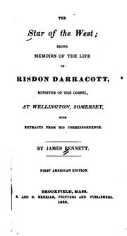 Cover of: The Star of the West: Being Memoirs of the Life of Risdon Darracott, Minister of the Gospel at ...