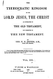 Cover of: The Theocratic Kingdom of Our Lord Jesus, the Christ, as Covenanted in the Old Testament and ...