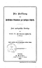 Cover of: Die Stellung des christlichen Glaubens zur heiligen Schrift: Zwei apologetische Vorträge