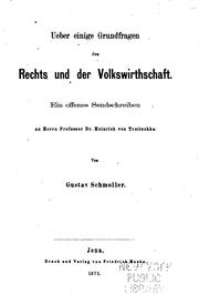Cover of: Ueber einige Grundfragen des Rechts und der Volkswirthschaft: Ein offenes Sendschreiben an Herrn ... by Gustav von Schmoller