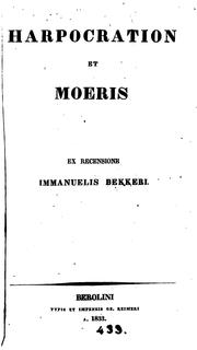 Cover of: Harpocration et Moeris, ex recens. I. Bekkeri