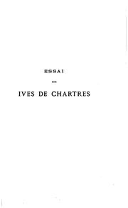 Essai sur Ives de Chartres, d'après sa correspondance