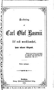Teckning af Carl Olof Rosenii lif och werksamhet, hans wänner tillegnad