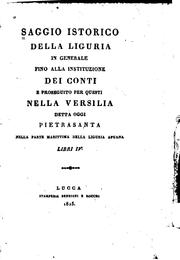 Saggio istorico della Liguria in generale fino alla instituzione dei conti e proseguito per ...