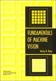 Cover of: Fundamentals of machine vision by Harley R. Myler