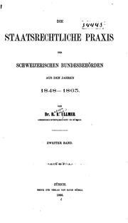 Die staatsrechtliche Praxis der schweizerischen Bundesbehörden by Rudolf Eduard Ullmer