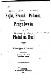 Cover of: Bajki, fraszki, podania, prystowia i pieśni na Rusi