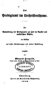 Das Predigtamt im Urchristenthume: Die Entwickelung des Predigtamtes zur Zeit der Apostel und ... by Justus Günther Eduard Leopold