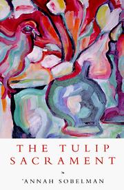 The tulip sacrament by Annah Sobelman