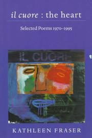 Cover of: il cuore – the heart: Selected Poems, 1970-1995