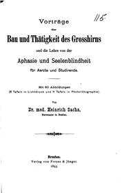 Cover of: Vorträge über Bau und Thätigkeit des Grosshirns und die Lehre von der Aphasie und ...