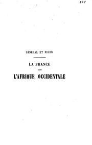 Cover of: Sénégal et Niger: la France dans l'Afrique occidentale, 1879-1883 by 