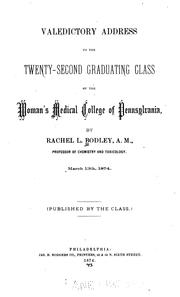 Cover of: Valedictory address to the twenty-second graduating class of the Woman's Medical College of ... by Rachel Littler Bodley