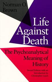 Cover of: Life against death: the psychoanalytical meaning of history