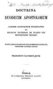 Cover of: Doctrina duodecim apostolorum: canones apostolorum ecclesiastici ac reliquae doctrinae de duabus ...