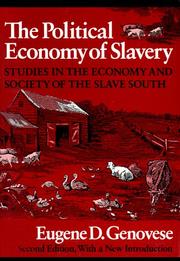 Cover of: The political economy of slavery by Eugene D. Genovese