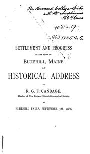 Cover of: Settlement and Progress of the Town of Bluehill, Maine: An Historical Address by R.G.F. Candage ...