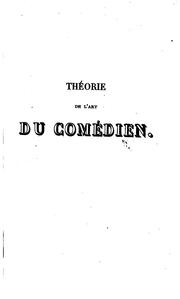 Cover of: Théorie de l'art du comédien, ou Manuel théâtral
