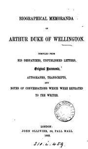 Biographical memoranda of Arthur duke of Wellington by No name