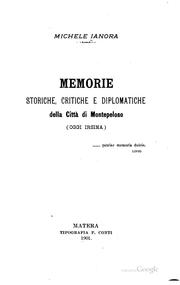 Cover of: Memorie storiche, critiche e diplomatiche della Città di Montepeloso (Oggi ...