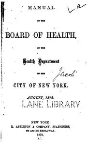 Cover of: Manual of the Board of Health of the Health Department of the City of New York ... 1872